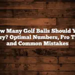 How Many Golf Balls Should You Carry? Optimal Numbers, Pro Tips, And Common Mistakes