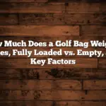 How Much Does A Golf Bag Weigh?: Types, Fully Loaded Vs. Empty, And Key Factors