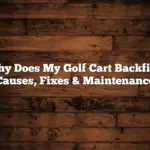 Why Does My Golf Cart Backfire: Causes, Fixes & Maintenance