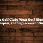 Do Golf Clubs Wear Out? Signs, Lifespan, and Replacement Guide