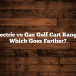 Electric vs Gas Golf Cart Range: Which Goes Farther?