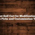 Best Golf Cart for Modifications: Top Picks and Customization Tips