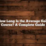 How Long Is the Average Golf Course? A Complete Guide