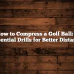 How to Compress a Golf Ball: 5 Essential Drills for Better Distance