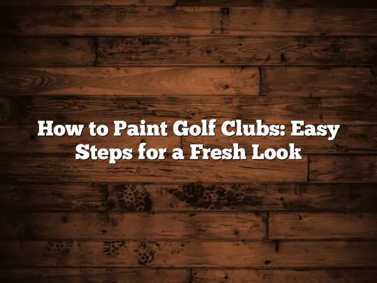 How To Paint Golf Clubs: Easy Steps For A Fresh Look