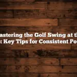 Mastering the Golf Swing at the Top: Key Tips for Consistent Power