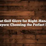 What Golf Glove for Right-Handed Players: Choosing the Perfect Fit