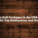 Best Golf Packages in the USA for 2025: Top Destinations and Deals