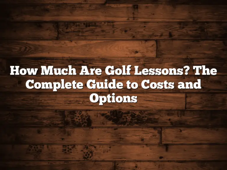 How Much Are Golf Lessons? The Complete Guide To Costs And Options