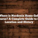 Where is Nordonia Home Golf Course? A Complete Guide to Its Location and History