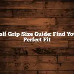 Golf Grip Size Guide: Find Your Perfect Fit