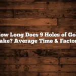 How Long Does 9 Holes of Golf Take? Average Time & Factors