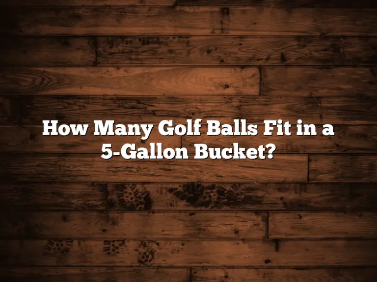 How Many Golf Balls Fit In A 5-Gallon Bucket?