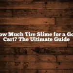 How Much Tire Slime for a Golf Cart? The Ultimate Guide