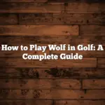 How to Play Wolf in Golf: A Complete Guide