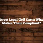 Street Legal Golf Carts: What Makes Them Compliant?