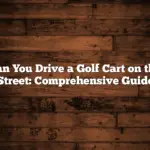 Can You Drive a Golf Cart on the Street: Comprehensive Guide