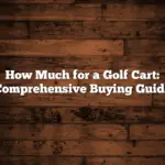 How Much for a Golf Cart: Comprehensive Buying Guide