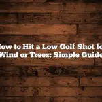 How to Hit a Low Golf Shot for Wind or Trees: Simple Guide