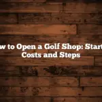 How to Open a Golf Shop: Startup Costs and Steps