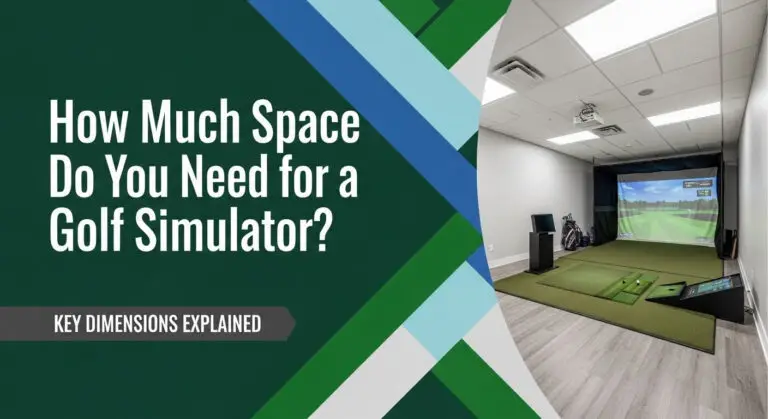 How Much Space Do You Need For A Golf Simulator? Key Dimensions Explained