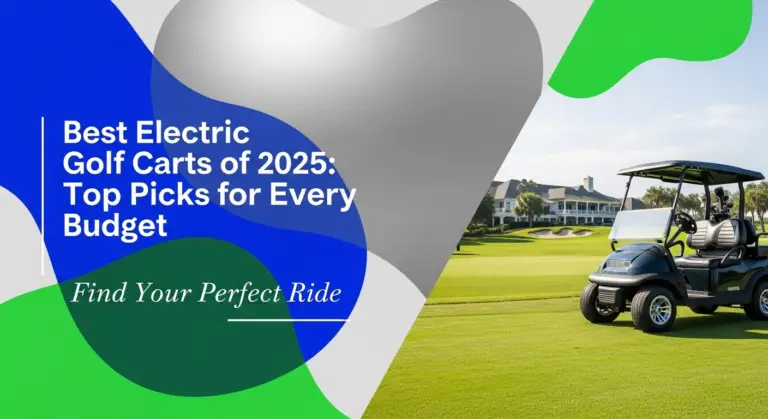 Best Electric Golf Carts Of 2025: Top Picks For Every Budget