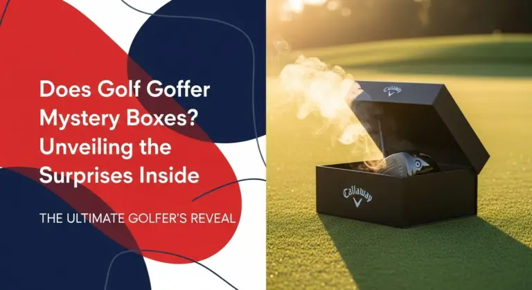 Does Callaway Golf Offer Mystery Boxes? Unveiling The Surprises Inside