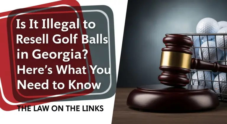Is It Illegal To Resell Golf Balls In Georgia? Here'S What You Need To Know