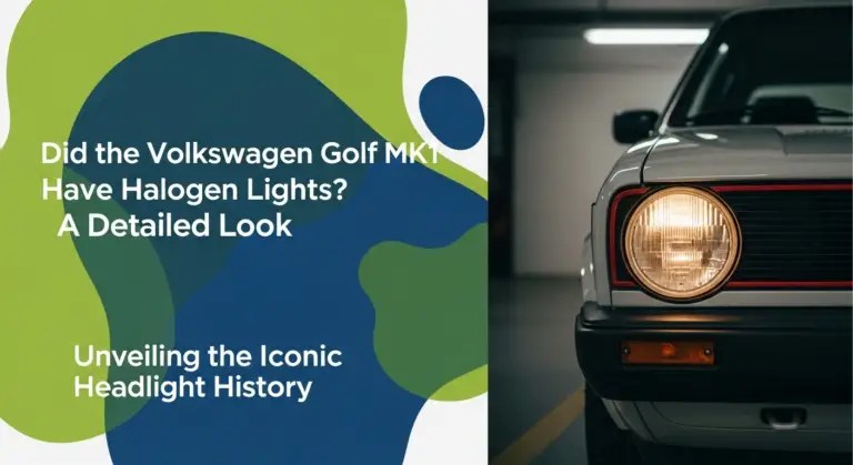 Did The Volkswagen Golf Mk1 Have Halogen Lights? A Detailed Look