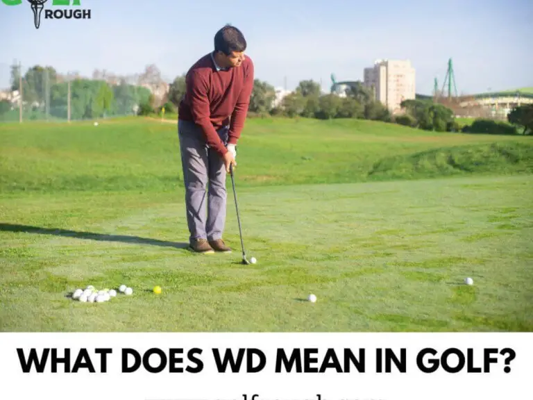 What Does Wd Mean In Golf? A Beginner’s Guide