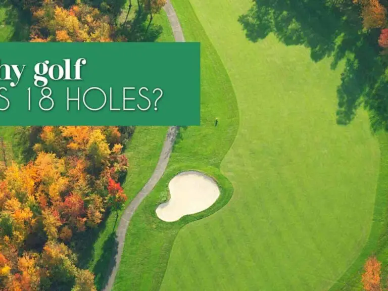 Why Does Golf Have 18 Holes? The St. Andrews Story
