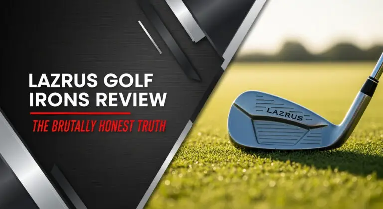 Lazrus Golf Irons Review: The Brutally Honest Truth