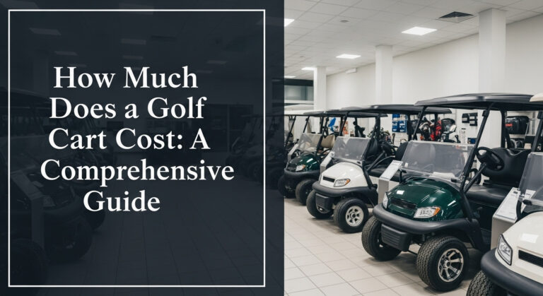 How Much Does A Golf Cart Cost: A Comprehensive Guide How Much Does A Golf Cart Cost: A Comprehensive Guide