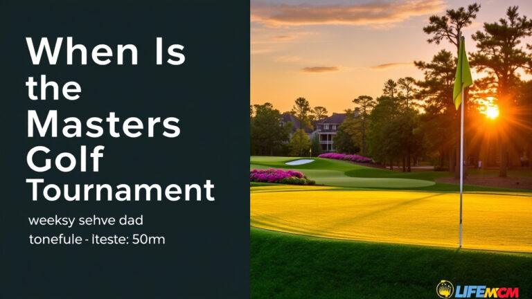 When Is The Masters Golf Tournament [Year]? Dates, Schedule &Amp; Key Information