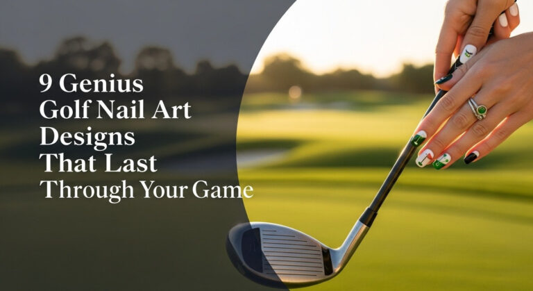 9 Genius Golf Nail Art Designs That Last Through Your Game