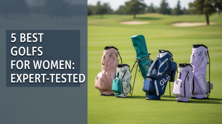 5 Best Golf Bags For Women: Expert-Tested In [Year]