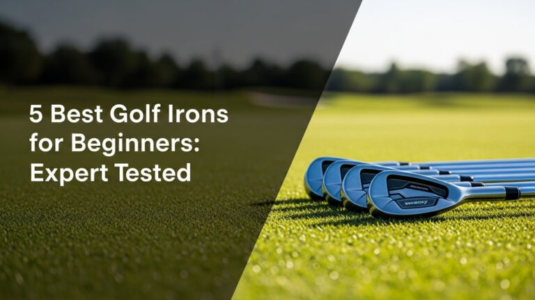 5 Best Golf Irons For Beginners: Expert Tested [Year]