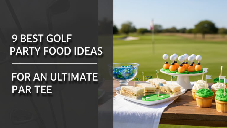 9 Best Golf Party Food Ideas For An Ultimate Par Tee [Year]