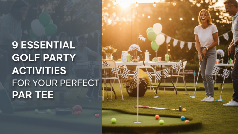 9 Essential Golf Party Activities For Your Perfect Par Tee [Year]