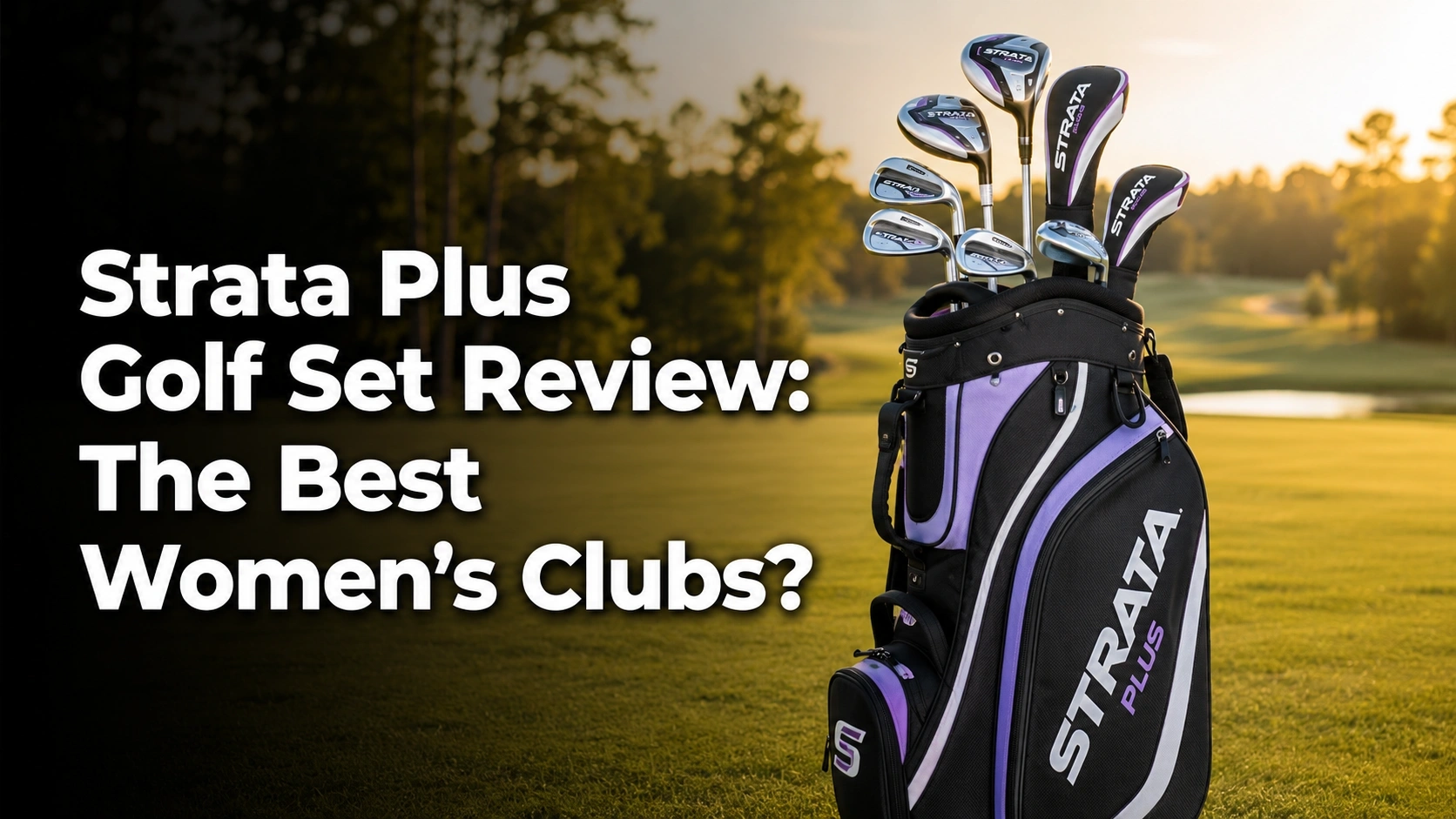 Strata Box Set Strata Plus Golf Set Review: The Best Women's Clubs?